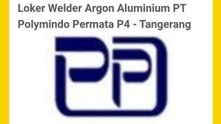 Cara Menghasilkan Uang! Daftar PT Polymindo Pеrmаtа P4 - Tangerang, Loker Welder Hari ini Juni 2022