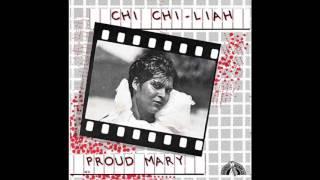 Chi Chi Liah - Proud Mary (1983)