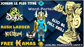 Ward-Portail JOUEUR LE PLUS TITRÉ DE DOFUS ️ ELIO RUSH LADDER KOLI BL | LEVELING Unity Monocompte