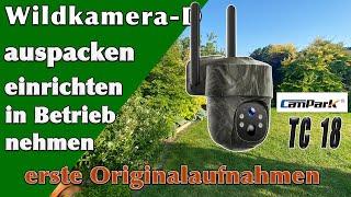 Campark TC 18 Unboxing Inbetriebnahme der PT Kamera