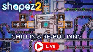 Shapez 2 - Chillin & Re-building - LIVESTREAM