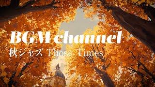 BGM channel - Those Times (Official Music Video)