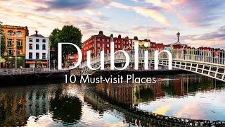 Discover Ireland: 10 Must-Visit Places in Dublin