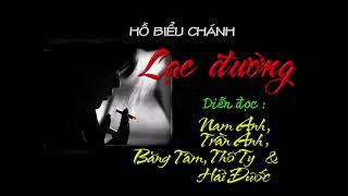 LẠC ĐƯỜNG của Hồ Biểu Chánh, diễn đọc Nam Anh,Trần Anh,Băng Tâm,Thố Ty,Hải Đước