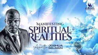 APOSTLE JOSHUA SELMAM   MANIFESTING SPIRITUAL REALITIES @KoinoniaGlobal  #youtube #koinoniaglobal