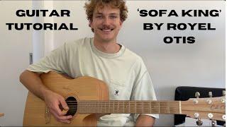 HOW TO PLAY 'SOFA KING' BY ROYEL OTIS (HD)