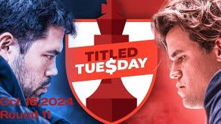 Magnus Carlsen Vs Hikaru Nakamura || Titled tuesday Round 11 - Oct,2024