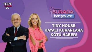 Tıny House Hayali Kuranlara Kötü Haber! - Burada Her Şey Var