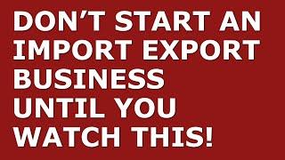 How to Start a Import Export Business | Free Import Export Business Plan Template Included