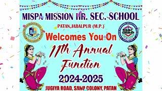 Welcomes You On 11th Annual Function 2024-2025 MISPA MISSION HR. SEC. SCHOOl