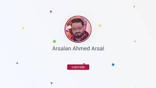 Subscribe My Official YouTube Channel Arsalan Ahmed Arsal