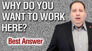 Why Do You Want To Work Here? | Best Answer (from former CEO)