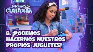 8. ¡Podemos hacer nuestros propios juguetes! - Pequeña Galaxia