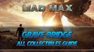 Mad Max | Grave Bridge Camp All Collectibles Guide (History Relic/Insignia/Scrap)