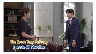 Episode 86 Storyline | The Brave Yong Su-Jeong  용감무쌍 용수정