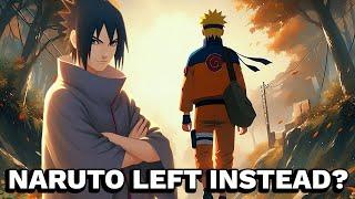 What If Naruto Left Instead Of Sasuke? (Full Movie)