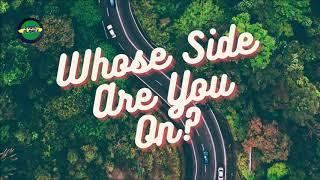 Lexis J, Kate Krienis - Whose Side Are You On - (Lyric Video) 