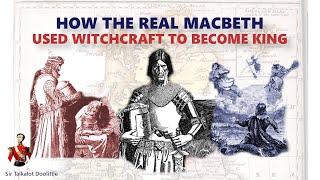 A History of Witchcraft: 16. Witchcraft and the Real Macbeth