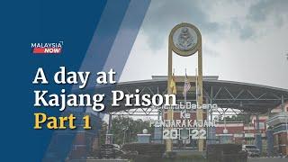 A day at Kajang Prison: Part I