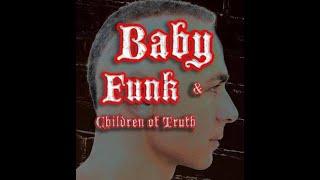 BABY FUNK & CHILDREN OF TRUTH: "Gotta Keep Movin" 2025