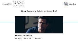 Open Web: Open Economy (Fabric Ventures, RM)