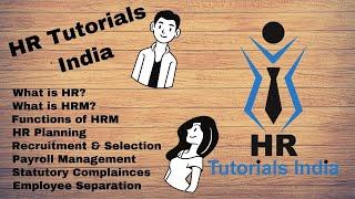 HR Tutorials India || What is HR? || What is HRM? || Function of HR || Human Resource Management