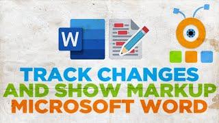 How to Track Changes and Show Markup in Microsoft Word