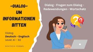 Deutsch lernen mit Dialogen / Um Informationen bitten / Deutsch–Englisch /A1-B2/online Deutsch hören