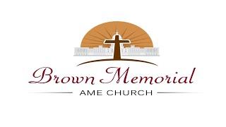 Brown Memorial AMEC | Sunday Worship Service