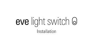 Eve Light Switch (U.S. & Canada, 3rd generation) Installation Video