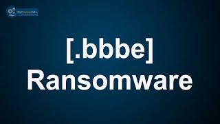 Bbbe ransomware (.bbbe) virus. [Is ransomware decryption possible?]