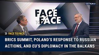 BRICS Summit, Poland’s Response to Russian Actions, and EU’s Diplomacy in the Balkans | Face to Face