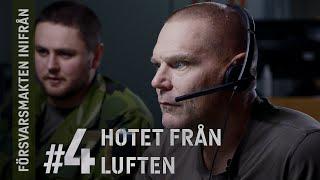 Försvarsmakten inifrån #4 – Hotet från luften