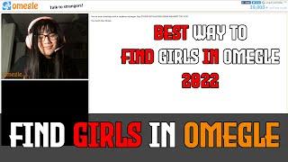 How To Find Girls Only On Omegle 2022 | Best Way To Find New Friends In Omegle