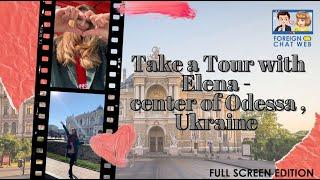 Take a Tour with Elena: Center of Odessa, Ukraine (Part 1) 