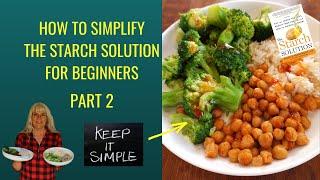 How To Simplify The Starch Solution For Beginners / Part 2