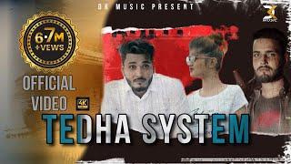 Tedha System || full new video 2018 || DOLA KALA || PEONT || RIYA || CHOUDHARY || JASMER || JADAULA}