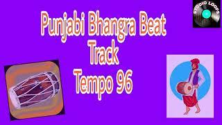 New Dhol Dholak Punjabi Rhythm Track | Tempo 96 |