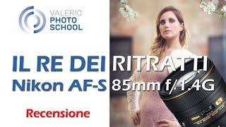 Recensione Nikon AF-S 85mm f/1.4G : sette anni di ritratti e non solo...