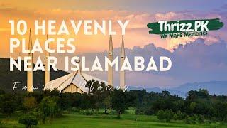 Top 10 Heavenly Should Visit | Near Islamabad | 3-4 Hours Drive