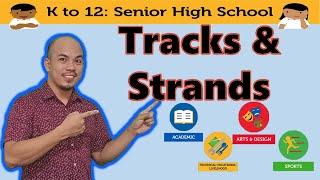 SENIOR HIGH SCHOOL TRACKS AND STRANDS