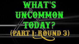 What's UnCommon today? (Round 3) | UnCommon Sense 42020 LIVE