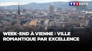 Week-end à Vienne : ville romantique par excellence