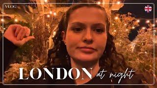 London at Night Vlog | Life in the UK