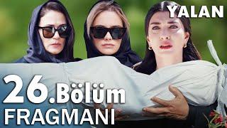 Yalan 26. Bölüm 1. Fragmanı | Acı Cenaze, Şok Ölüm!