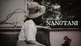 NANGTANI - Eyoom || Lyrics Video || 2022