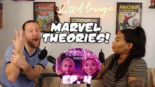 This Marvel Theory Changes Everything about Endgame! | The Nerd Lounge Podcast Ep. 4