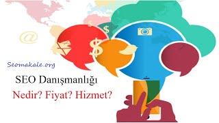 SEO Danışmanı - SEO Hizmetleri Nelerdir