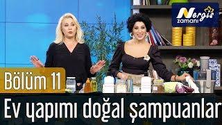 Nergis Zamanı 11. Bölüm - Ev Yapımı Doğal Şampuanlar