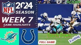 Miami Dolphins Vs Indianapolis Colts FULL GAME [WEEk 7]Oct 20,2024| NFL Today |NFL HIGHLIGHTS